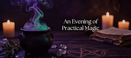 An Evening of Practical Magic
