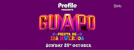 PROFILE PRESENTS GUAPO, FIESTA DE LOS MUERTOS