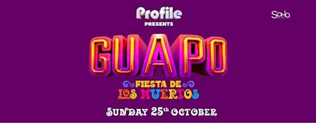 PROFILE PRESENTS GUAPO, FIESTA DE LOS MUERTOS