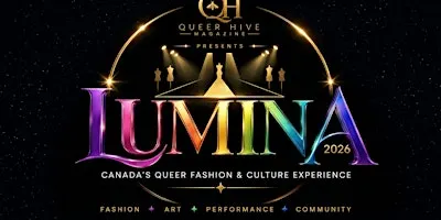 Lumina 2026 — Canada’s Queer Fashion & Culture Experience