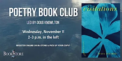 Poetry Book Club: "Visitations" by Julia Alvarez