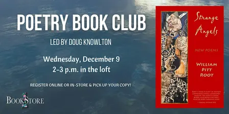 Poetry Book Club: "Strange Angels" by William Pitt Root