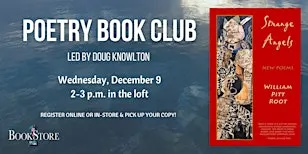 Poetry Book Club: "Strange Angels" by William Pitt Root