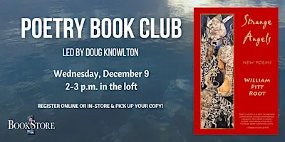 Poetry Book Club: "Strange Angels" by William Pitt Root