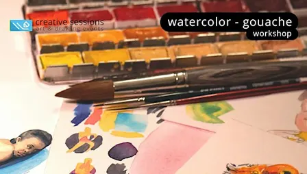 Watercolor - Gouache Workshop