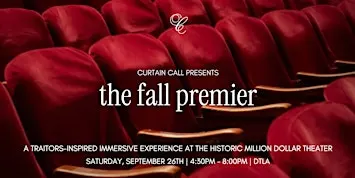 A Traitor's Game: Curtain Call - The Fall Premier