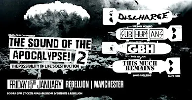 The Sound Of The Apocalypse 2 ft Discharge/GBH/Subhumans/This Much Remains