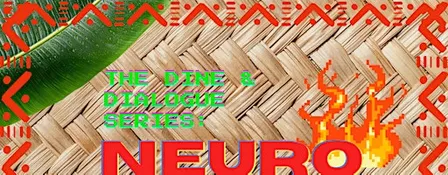 Dine & Dialogue Series: Neuro Init