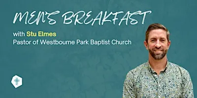 Men's Breakfast with speaker, Stu Elmes