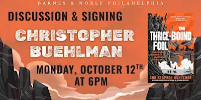 Christopher Buehlman celebrates THE THRICE-BOUND FOOL on October 12 at 6pm