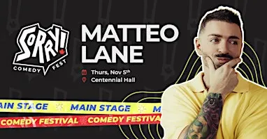 Matteo Lane - Sorry! Comedy Festival
