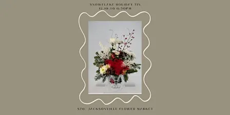 Snowflake Holiday Tin- Flower DIY Class