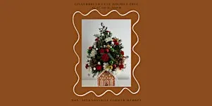 Gingerbread Lane Holiday Tree- Flower DIY Class
