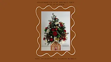 Gingerbread Lane Holiday Tree- Flower DIY Class