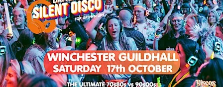 SILENT Disco for Grown ups - DAY TIME Party Winchester Guildhall