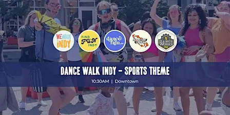 Dance Walk Indy | Downtown (Sports Theme)