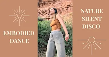 EMBODIED DANCE |NATURE SILENT DISCO