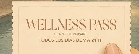 Wellness Pass | El arte de pausar