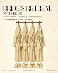 Bride’s Retreat: Antes del Sí | Experiencia para Novias