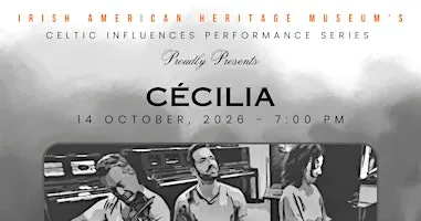 IAHM's 2026 CELTIC INFLUENCES PERFORMANCE SERIES - Cécilia