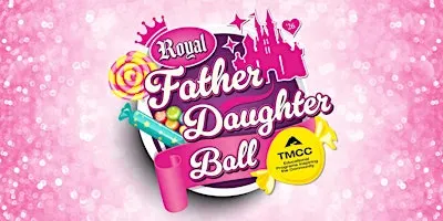2026 TMCC EPIC Royal Father Daughter Ball