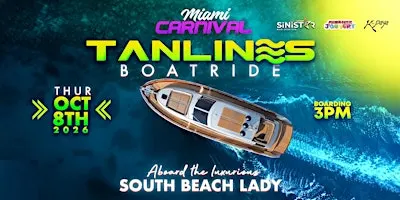 Tanlines BOATRIDE (Miami Carnival Weekend)