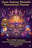 The GEMM Conference: Greater Expectations for Miracle Manifestation