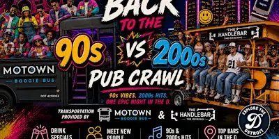 Back to the D: 90’s vs 2000’s Pub Crawl