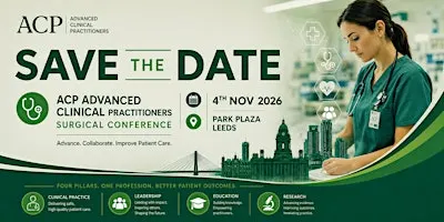 Surgical Advanced Clinical Practice Conference Leeds 2026