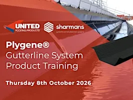 Sharmans - Plygene® Gutterline System Product Training