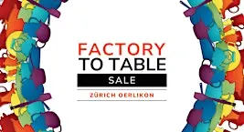 Factory To Table Sale 2026 - FTT Zürich Oerlikon