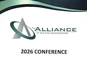 The Alliance of TBI & NHTD Waiver Providers 10th Annual Conference
