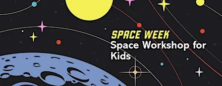 Space Week: Space Workshop for Kids