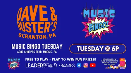 Music BINGO | Dave & Buster's - Scranton PA TUE 6p @LeaderboardGames