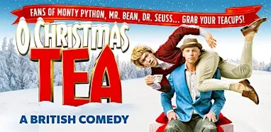 O Christmas Tea: A British Comedy