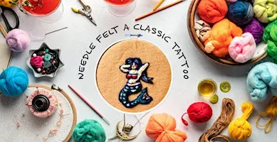 SIP & CRAFT: Intro to Needle Felting: Tattoos!