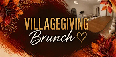 VillageGiving Brunch: Celebrating the Village Behind the Impact