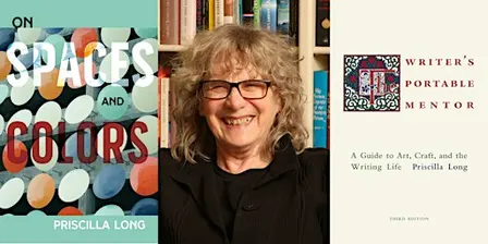 Priscilla Long- On Spaces and Colors & The Writer's Portable Mentor