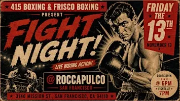 FRIDAY THE 13TH | FIGHT NIGHT AT ROCCAPULCO