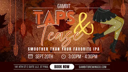 September Gambit Taps & Tease
