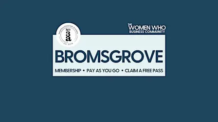 BROMSGROVE - Networking with The Women Who Business Community