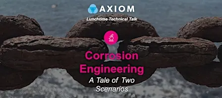 Lunchtime Technical Talk: Corrosion Engineering