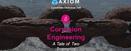 Lunchtime Technical Talk: Corrosion Engineering