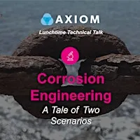 Lunchtime Technical Talk: Corrosion Engineering