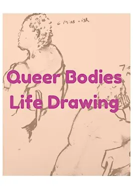 Queer Bodies Life Drawing 12th  November 2026