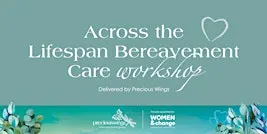 Across the Lifespan Bereavement Care Workshop - Townsville