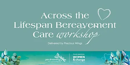 Across the Lifespan Bereavement Care Workshop - Townsville