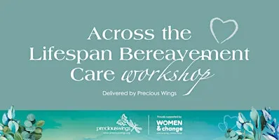 Across the Lifespan Bereavement Care Workshop - Townsville