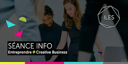 Séance d'info Entreprendre + Creative Business