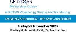 UK NEQAS Microbiology Division Event Tackling Superbugs - The AMR Challenge